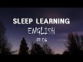 ★ Sleep Learning English ★ Listening Practice, With Music #06