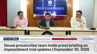 LIVE: House prosecution team holds press briefing on impeachment trial updates | September 30, 2026