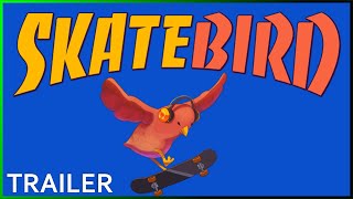 SkateBIRD Trailer - Upcoming Game in Sep 2021