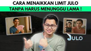 CARA MENAIKKAN LIMIT JULO TANPA HARUS MENUNGGU LAMA !