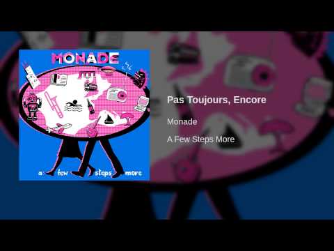 Monade — Monade - Pas Toujours, Encore