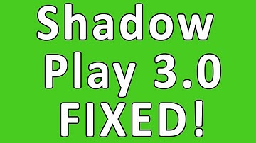 NVidia Shadowplay 3.0 Not Working 2017 Fix Won