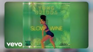 Yung bredda- Slow wine fast Resimi