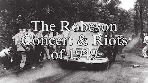 Part 1 (of 2) - The Robeson Concert & Riots of 1949