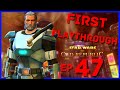 Star Wars: The Old Republic Let&#39;s Play Part 47 | First Playthrough (2021)