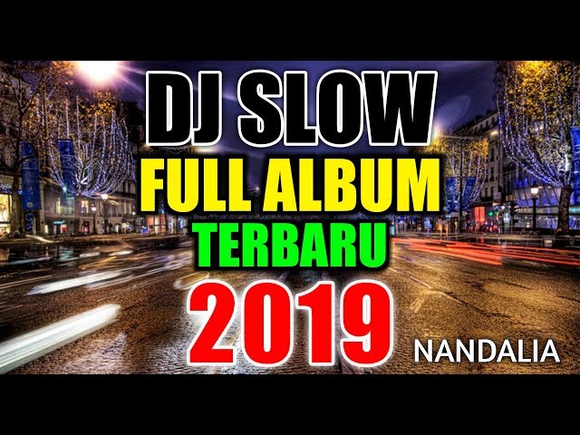 DJ SLOW FULL ALBUM FULL BASS TERBARU class=