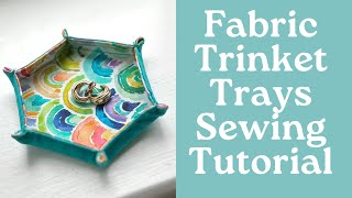 Fabric Trinket Trays - Easy Sewing Project, Beginner Friendly 💖