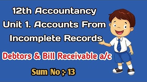+2(12th) Accountancy English Medium - 1.Accounts from Incomplete Records - Sum No 13 @G.P. Teach