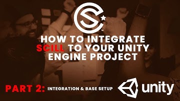 SCILL Unity SDK Quickstart Part 2 - Integration and Base Setup