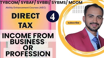 #4 |SYBAF |TYBCOM  MCOM | SYBBI |Income from Business & Profession | Direct tax || 2024-25 |