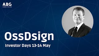 OssDsign - ABGSC Investor Days 13-14 May