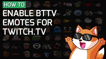 How to enable BTTV emotes for Twitch.TV