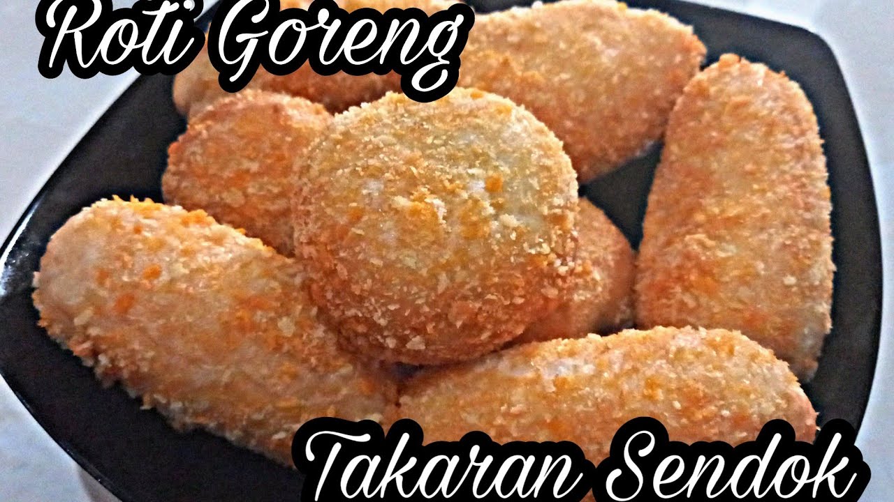 Resep Roti Goreng Isi Coklat Takaran Sendok - Cara Membuat ...