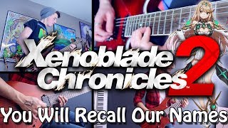 You Will Recall Our Names - Xenoblade Chronicles 2 (Guitar Cover) | Gabocarina96 & Shady Cicada chords