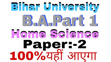 Bihar University||Home Science honours paper 1||B.A.Part 1 Home SciencePaper 2||