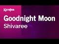 Karaoke Goodnight Moon - Shivaree *