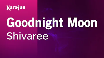 Goodnight Moon - Shivaree | Karaoke Version | KaraFun