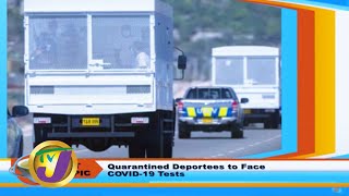 Quarantined Deportees to Face COVID-19 Test | Hot Topics | TVJ Smile Jamaica