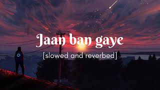 JAAN_ BAN_GAYE_LOFI_SONG_Vishal Mishra, Asees Kaur_Khuda Haafiz_Bollywood Lofi chords