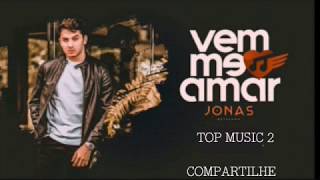 Vem Me Amar  -  Jonas Esticado  (Lançamento Agosto 2019)  +  Letra