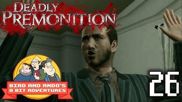 Deadly Premonition (Part 26) | Bird and Ando