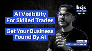 AI Visibility for Skilled Trades How to Get Your Business Found by AI Ep 284