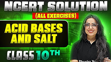 Acid, Bases and Salt | Complete NCERT WITH BACK EXERCISE in 1 Video | Class 10th Board