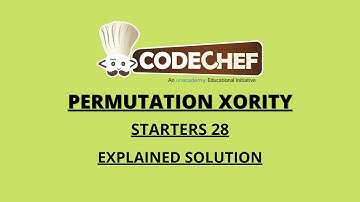 PERMUTATION XORITY | PERMXORITY | CODECHEF STARTERS 28 SOLUTION