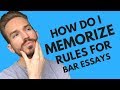 How do i memorize all the law necessary to pass bar exam essays