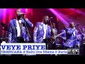 VEYE PRIYE LIVE - TROPICANA D'HAÏTI @ PARIS 22 SEPT 2018