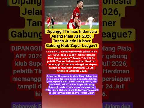 Cover Dipanggil Timnas Indonesia Jelang Piala AFF 2026, Tanda Justin Hubner Gabung Klub Super League?