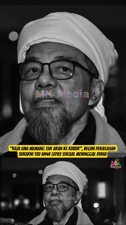 'RAJA EMA Memang Tak Akan Ke KUBUR', Begini PENJELASAN SUKARNI 1SU AN4K Lepas SHEQAL MENINGGAL DUNIA