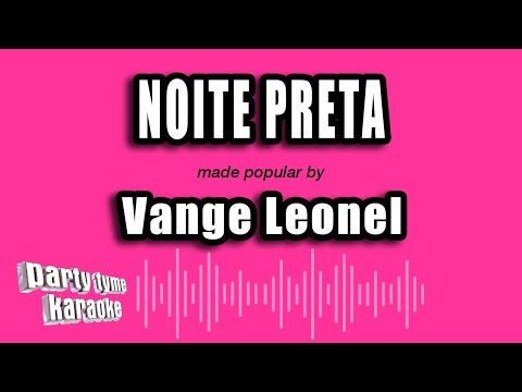 Video thumbnail for Vange Leonel - Noite Preta