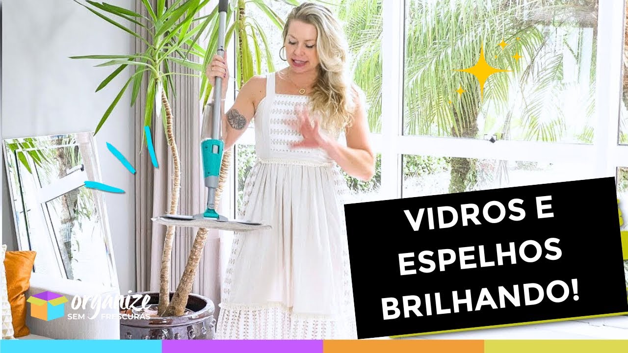 COMO DEIXAR OS VIDROS E ESPELHOS BRILHANDO COM O MOP – DICA FÁCIL E RÁPIDA! Organize sem Frescuras