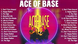 Ace Of Base Best Playlist Of All Time - Greatest Hits - Best Collection Full Album