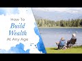 The Best Way To Build Wealth At Any Age | Jack Canfield