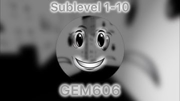 GEM606 | Sublevel 1-10