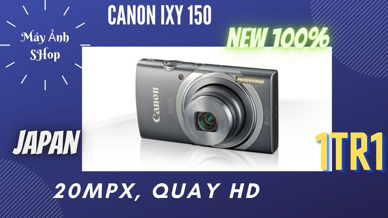 Canon IXY 150, xách tay nhật, Fullbox new 100% giá (ĐÃ BÁN) (0906 982