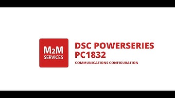 DSC PowerSeries P1832 Communications Configuration