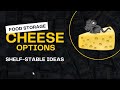 Food Storage: Cheese Options