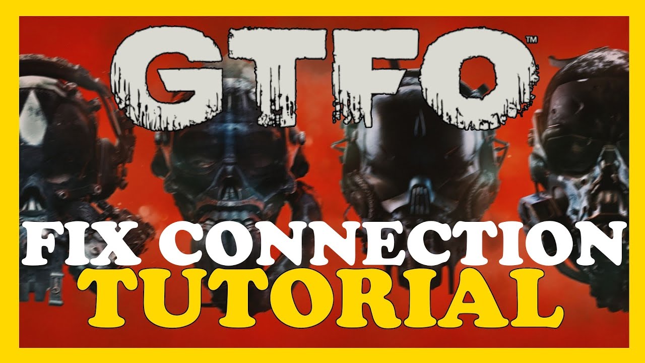 GTFO – How to Fix Connection Issues – Complete Tutorial - YouTube