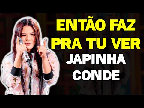 Video thumbnail for Karaokê Japinha Conde Então Faz Pra Tu Ver - Letra da Música Então Faz Pra Tu Ver Japinha Conde