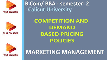 B.COM/BBA- PRICING POLICIES- COMPETITION BASED AND DEMAND BASED- MARKETING MANAGEMENT