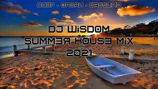 Dj Wisdom – Summer House Mix 2021