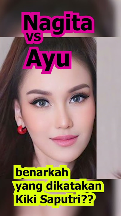Benarkah yang dikatakan Kiki Saputri ??? #viral #gosip #nagitaslavina #ayutingting