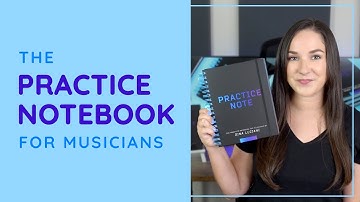 Practice Note: The Practice Notebook For Musicians | How To Organize Your Practice | Music Practice