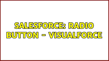 Salesforce: Radio button - visualforce (2 Solutions!!)