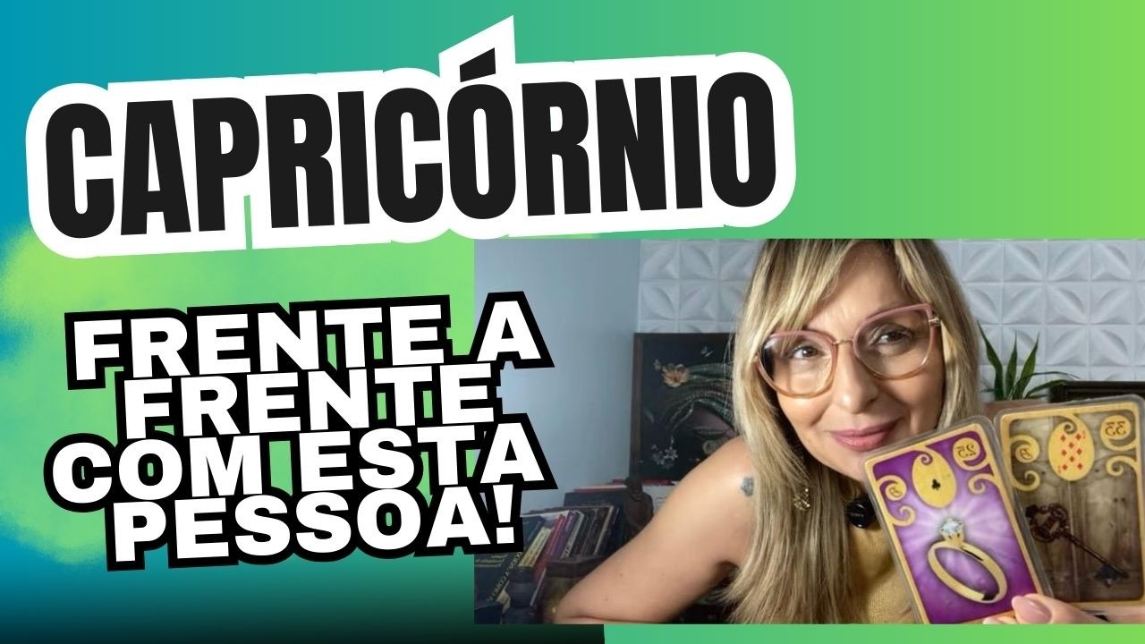 CAPRICÓRNIO💫O DESTINO TE COLOCA FRENTE A FRENTE COM ESTA PESSOA!