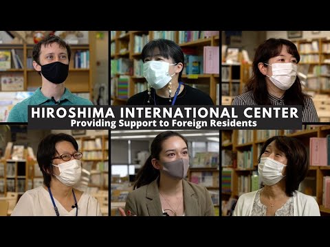 The Hiroshima International Center  |  Providing Support to Foreign Residents | Work Life Japan