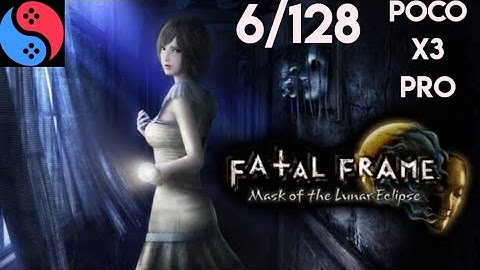Fatal Frame: Mask of the Lunar Eclipse With Settings Suyu Mainline Build Poco X3 Pro Snapdragon 860